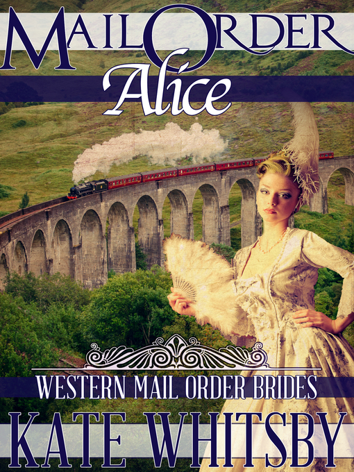 Title details for Mail Order Alice (Western Mail Order Brides) by Kate Whitsby - Available